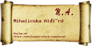 Mihalicska Alárd névjegykártya